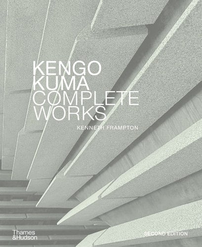 Kengo Kuma: Complete Works Expanded Edition