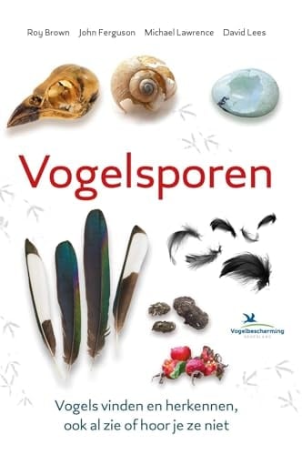 Vogelsporen vogels vinden en herkennen, ook al zie of hoor je ze niet
