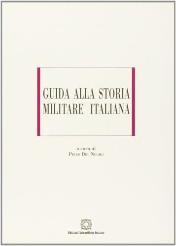 Guida alla storia militare italiana (ESI-uni) (Italian Edition)