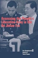 Assessing the People's Liberation Army in the Hu Jintao Era