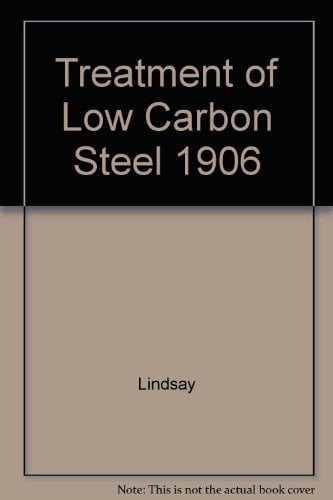 Treatment of Low Carbon Steel 1906