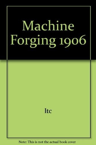 Machine Forging 1906