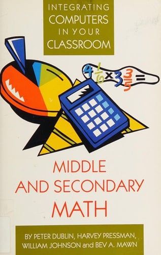 Middle and Secondary Math: Integrating Computers in Your Classroom/Book and Disk