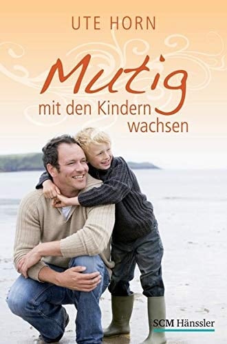 Mutig mit den Kindern wachsen