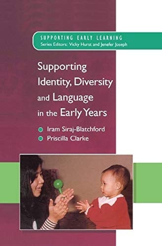 Supporting Identity, Diversity And Language In The Early Years (Supporting Early Learning)
