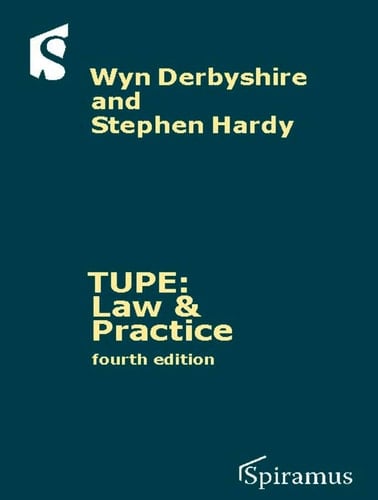 TUPE : Law & Practice A Guide to the TUPE Regulations