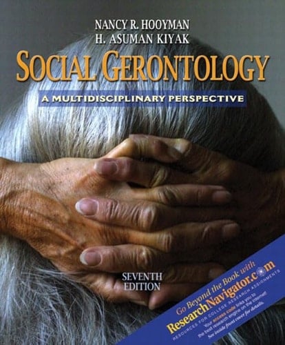 Social Gerontology With Research Navigator : A Multidisciplinary Perspective