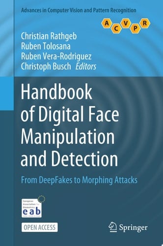 Handbook of Digital Face Manipulation and Detection From DeepFakes to Morphing Attacks