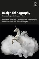 Design Ethnography Research, Responsibilities, and Futures