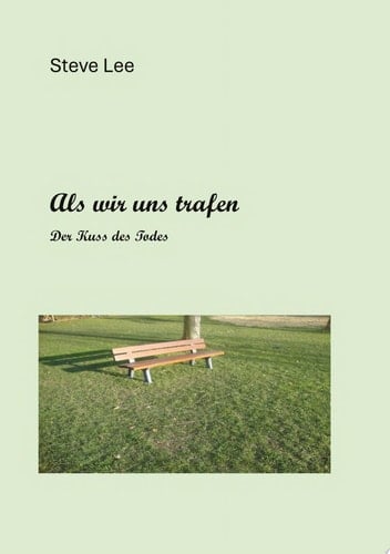 Als wir uns begegneten Der Kuss des Todes