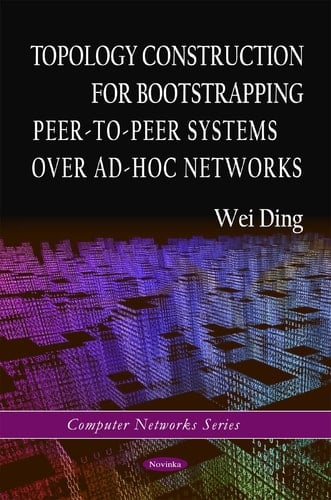 Topology Construction for Bootstrapping Peer-to-peer Systems Over Ad-hoc Networks