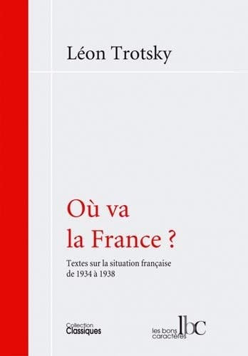 Où va la France ? textes sur la situation française de 1934 à 1938
