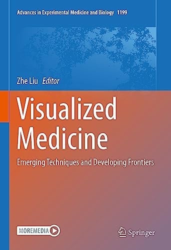 Visualized Medicine Emerging Techniques and Developing Frontiers