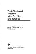 Task-Centered Practice With Families and Groups (Springer Series on Social Work)