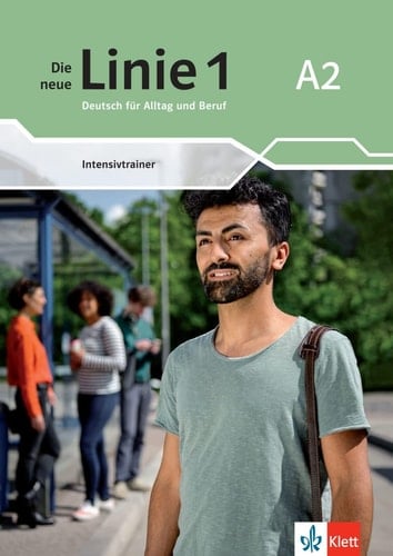 Die neue Linie 1 A2 Deutsch für Alltag und Beruf. Intensivtrainer