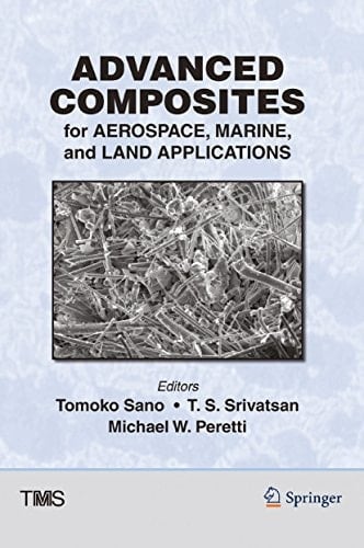 Advanced Composites for Aerospace, Marine, and Land Applications (The Minerals, Metals & Materials Series)