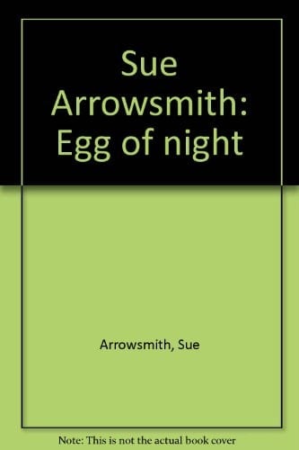Sue Arrowsmith Egg of Night