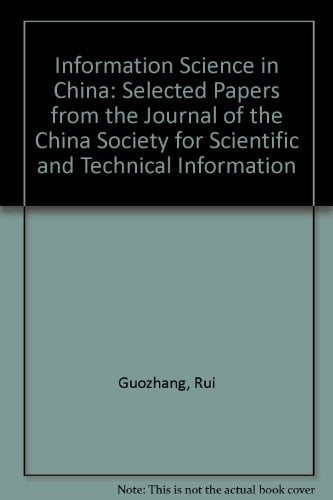Information Science in China: Selected Papers from the Journal of the China Society for Scientific and Technical Information