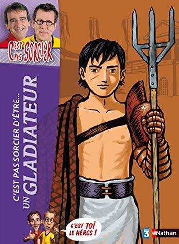 C'est pas sorcier d'être un gladiateur