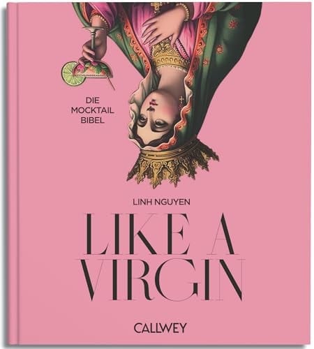 Like A Virgin die Mocktail Bibel