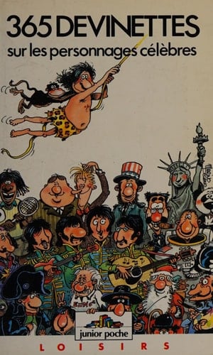 365 devinettes sur les personnages célèbres