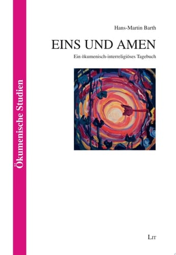 Eins und Amen Ein ökumenisch-interreligiöses Tagebuch