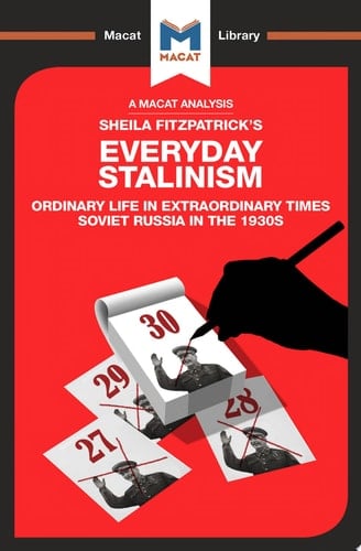 An Analysis of Sheila Fitzpatrick's Everyday Stalinism Ordinary Life in Extraordinary Times: Soviet Russia in the 1930s