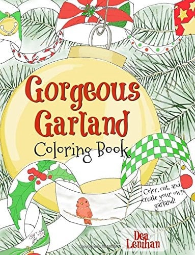 Gorgeous Garland Coloring Book Color, Cut, and Create Your Own Garland!