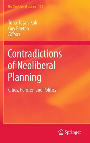 Contradictions of Neoliberal Planning Cities, Policies, and Politics