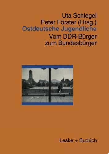 Ostdeutsche Jugendliche Vom DDR-Bürger zum Bundesbürger