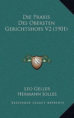 Die Praxis Des Obersten Gerichtshofs V2 (1901) (German Edition)