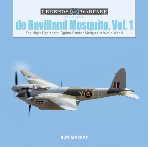 De Havilland Mosquito, Vol. 1 The Night-Fighter and Fighter-Bomber Marques in World War II