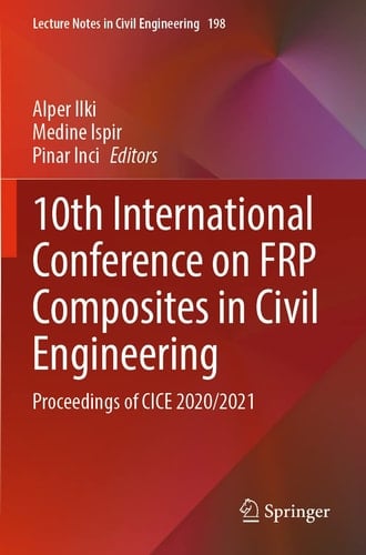 10th International Conference on FRP Composites in Civil Engineering Proceedings of CICE 2020/2021