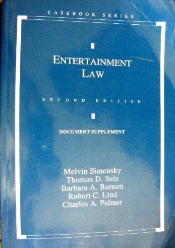 Entertainment Law, Second Edition Document supplement