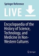Encyclopaedia of the History of Science, Technology, and Medicine in Non-Western Cultures