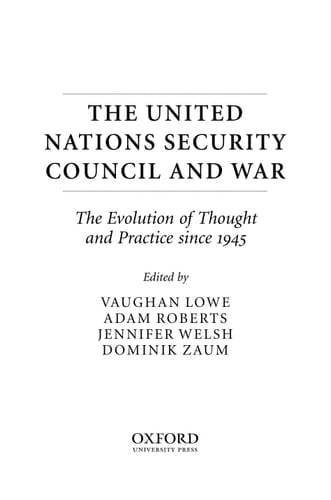 The United Nations Security Council and War: The Evolution of Thought and Practice since 1945