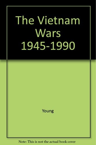 The Vietnam Wars, 1945-1990