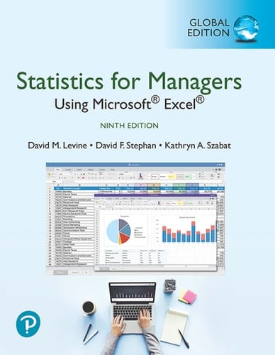 Statistics for Managers Using Microsoft Excel, Enhanced, Global Edition