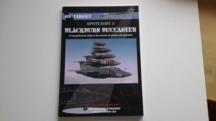 Spotlight 2 Blackburn Buccaneer A Comprehensive Study of the Aircraft, Its History and Operators
