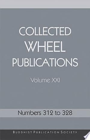 Collected Wheel Publications Volume XXI Numbers 312–328