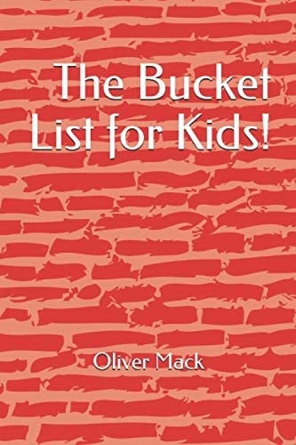 The Bucket List for Kids!