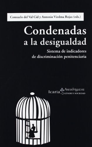 Condenadas a la desigualdad sistema de indicadores de discriminación penitenciaria