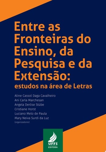 Entre as fronteiras do ensino, da pesquisa e da extensão estudos na área de Letras