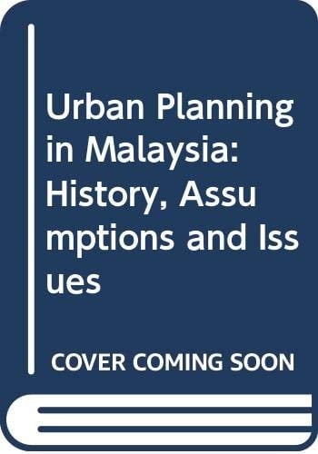 Urban Planning in Malaysia History, Assumptions, and Issues