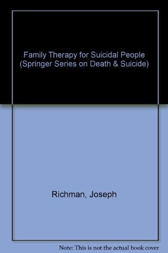 Family Therapy for Suicidal People (Springer Series on Death and Suicide)