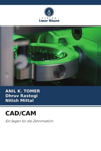 CAD/CAM: Ein Segen für die Zahnmedizin (German Edition)