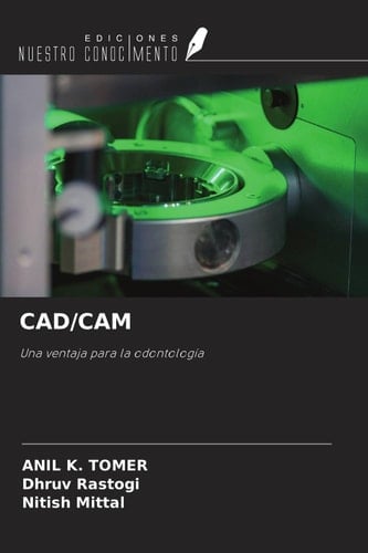CAD/CAM: Una ventaja para la odontología (Spanish Edition)
