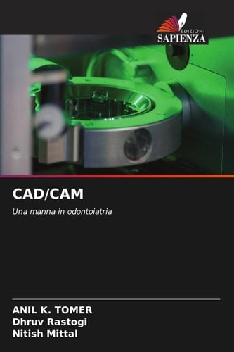 CAD/CAM: Una manna in odontoiatria (Italian Edition)