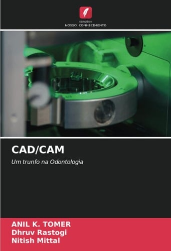 CAD/CAM: Um trunfo na Odontologia (Portuguese Edition)