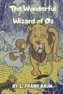 The Wonderful Wizard of Oz A Classic Fairy Tale 100th Anniversary